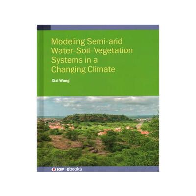 [预订]Modeling Semi-arid Water-Soil-Vegetation Systems 9780750340182