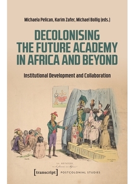 预订 Decolonising the Future Academy in Africa and Beyond: Institutional Development and Collaboration 非洲及其他地区未