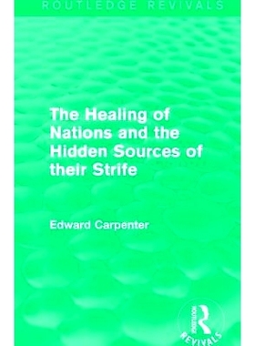 预订 The Healing of Nations and the Hidden Sources of their Strife 国家的愈合和斗争的隐蔽源头: 9781138184275