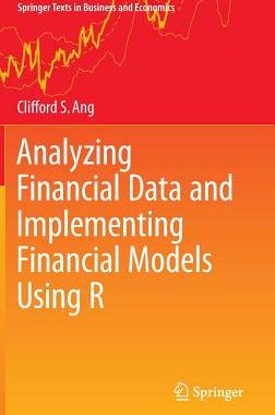 【预订】Analyzing Financial Data and Implementing Financial Models Using R