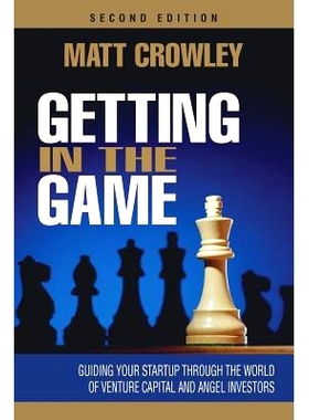 预订 Getting in the Game, Second Edition: Guiding Your Startup Through the World of Venture Capital and Angel Investors: