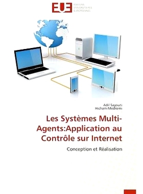 预订 Les Systemes Multi-Agents: Application Au Controle Sur Internet: 9783838183923