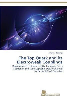 [预订]The Top Quark and its Electroweak Couplings 9783838138060
