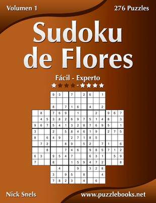 [预订]Sudoku de Flores - de Facil a Experto - Volumen 1 - 276 Puzzles 9781514189627