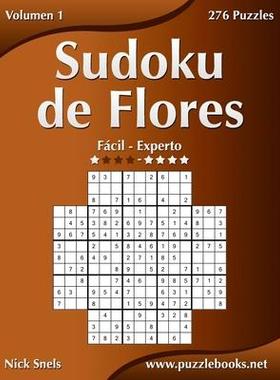 [预订]Sudoku de Flores - de Facil a Experto - Volumen 1 - 276 Puzzles 9781514189627