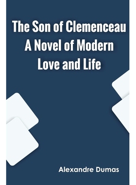 预订 The Son of Clemenceau A Novel of Modern Love and Life: 9789354787584