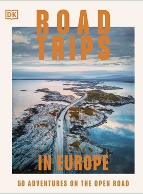预订 Road Trips in Europe: 50 Adventures on the Open Road: 50 Adventures on the Open Road 欧洲公路旅行：50 场公路冒险: 9