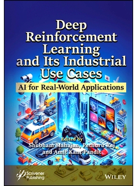 预订 Deep Reinforcement Learning and Its Industrial Use Cases - Ai for Real-World Applications: 9781394272556