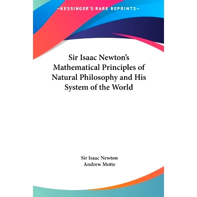 预订 Sir Isaac Newton’s Mathematical Principles of Natural Philosophy and His System of the World: 9781161368826