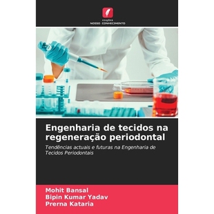 预订 Engenharia de tecidos na regeneração periodontal: Tendências actuais e futuras na Engenharia de Tecidos Periodon