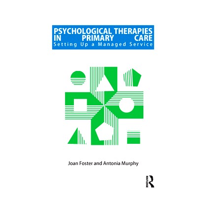 预订 Psychological Therapies in Primary Care: Setting Up a Managed Service: 9780367326449
