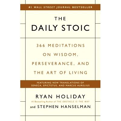 The Daily Stoic: 366 Meditations on Wisdom, Perseverance, and the Art of Living 平常的斯多葛：366个关于智慧，毅力与