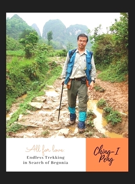 预订 All for love: Endless Trekking in Search of Begonia: 9798526447058