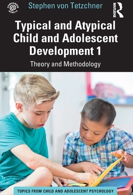 【预订】Typical and Atypical Child and Adolescent Development 1 Theory and M 9781032267609