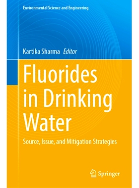 预订 Fluorides in Drinking Water: Source, Issue, and Mitigation Strategies 饮用水中的氟化物：来源、问题与缓解策略: 97830
