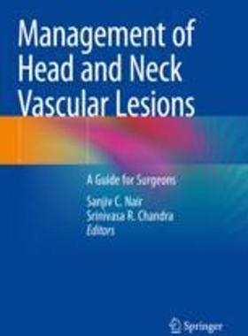 [预订]Management of Head and Neck Vascular Lesions: A Guide for Surgeons 9789811523236