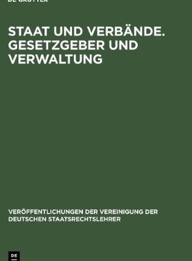 【预订】Staat Und Verbande. Gesetzgeber Und Verwaltung 9783110060256