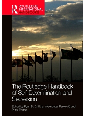 预订 The Routledge Handbook of Self-Determination and Secession Routledge 自决与分离手册: 9780367692469