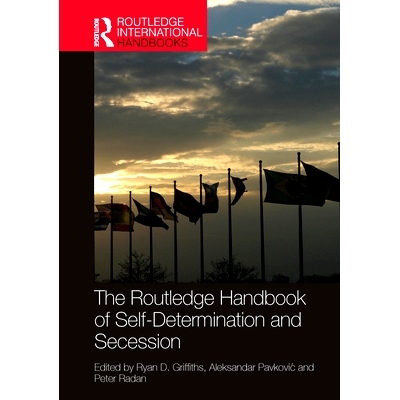 预订 The Routledge Handbook of Self-Determination and Secession Routledge 自决与分离手册: 9780367692469