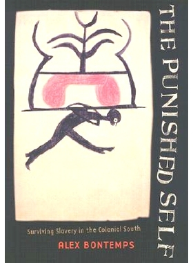 预订 The punished self: surviving slavery in the colonial South /: 9780801435218