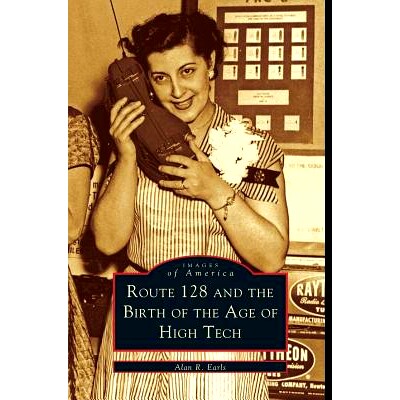 预订 Route 128 and the Birth of the Age of High Tech: 9781531606978