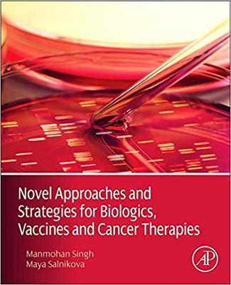 【预售】Novel Approaches and Strategies for Biologics, Vaccines and Cancer Therapies