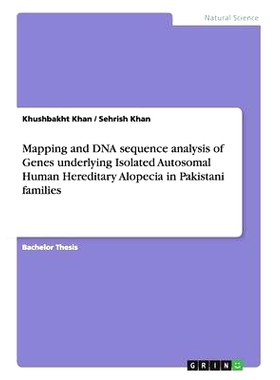 预订 Mapping and DNA sequence analysis of Genes underlying Isolated Autosomal Human Hereditary Alopecia in Pakistani fam
