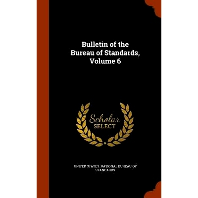 预订 Bulletin of the Bureau of Standards, Volume 6: 9781344985710
