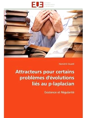 预订 Attracteurs Pour Certains Problemes D’Evolutions Lies Au P-Laplacian = Attracteurs Pour Certains Probla]mes D’A(c