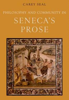 [预订]Philosophy and Community in Seneca’s Prose 9780190493219