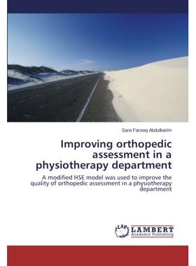 预订 Improving Orthopedic Assessment in a Physiotherapy Department: 9783659182013