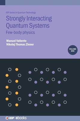 [预订]Strongly Interacting Quantum Systems, Volume 1: Few-body physics 9780750330855