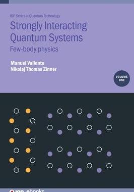 [预订]Strongly Interacting Quantum Systems, Volume 1: Few-body physics 9780750330855