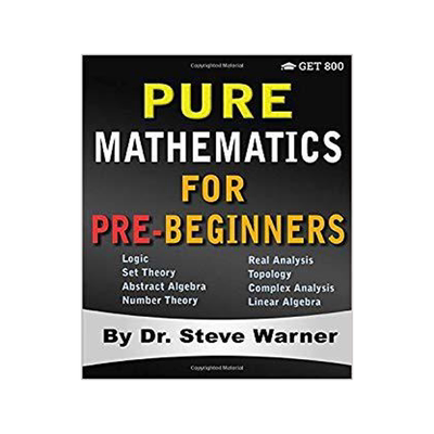 [预订]Pure Mathematics for Pre-Beginners: An Elementary Introduction to Logic, Set Theory, Abstract Algebr 9781951619091