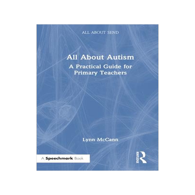 [预订]All About Autism: A Practical Guide to Supporting Autistic Learners in the Primary School 9781032247786