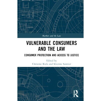 预订 Vulnerable Consumers and the Law: Consumer Protection and Access to Justice 弱势消费者与法律：消费者保护与诉诸司法: