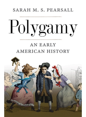 预订 Polygamy: An Early American History 一夫多妻：美国早期历史: 9780300226843