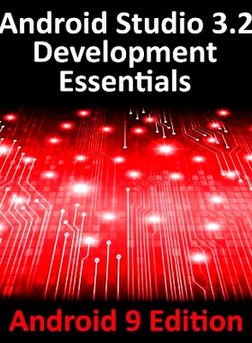 预订 Android Studio 3.2 Development Essentials - Android 9 Edition: Developing Android 9 Apps Using Android Studio 3.2,