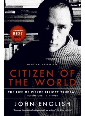预订 Citizen of the World: The Life of Pierre Elliott Trudeau Volume One: 1919-1968: 9780676975222