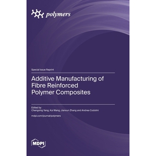 预订 Additive Manufacturing of Fibre Reinforced Polymer Composites: 9783725857319