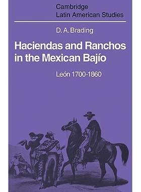 预订 Haciendas and Ranchos in the Mexican Bajío: León 1700–  1860 墨西哥Bajío的大庄园和牧场: 9780521102360