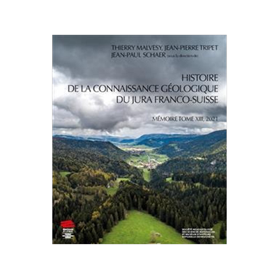 [预订]Histoire de la connaissance géologique du Jura franco-suisse 9782889304516