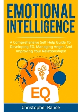 预订 Emotional Intelligence: A comprehensive self help guide to developing EQ, managing anger, and improving your relati