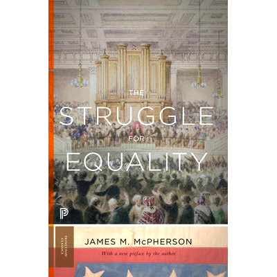 预订 The Struggle for Equality: Abolitionists and the Negro in the Civil War and Reconstruction - Updated Edition 争取平