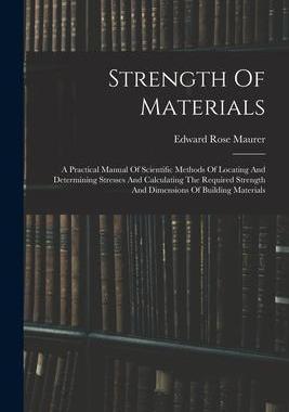 [预订]Strength Of Materials: A Practical Manual Of Scientific Methods Of Locating And Determining Stresses 9781018697345