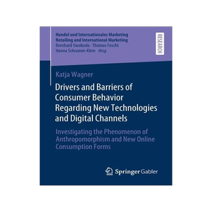[预订]Drivers and Barriers of Consumer Behavior Regarding New Technologies and Digital Channels 9783658351496