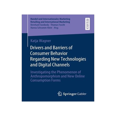 [预订]Drivers and Barriers of Consumer Behavior Regarding New Technologies and Digital Channels 9783658351496