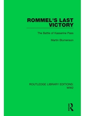 预订 Rommel’s Last Victory: The Battle of Kasserine Pass 隆美尔*的胜利：卡塞林隘口之战（重印版）: 9781032079783