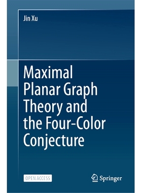 预订 Maximal Planar Graph Theory and the Four-Color Conjecture: 9789819647446