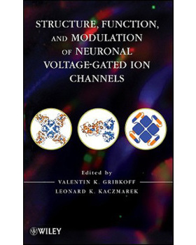 【预订】Structure, Function, And Modulation Of Neuronal Voltage-Gated Ion Channels